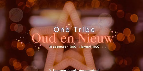Oud & Nieuw Gathering One Tribe 2026 – 2027 — Uitgaan in Veenendaal